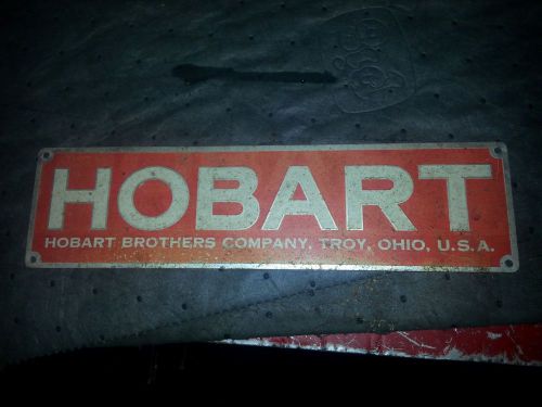Hobart welder vintage name plate badge emblem logo arc welder plaque nice used
