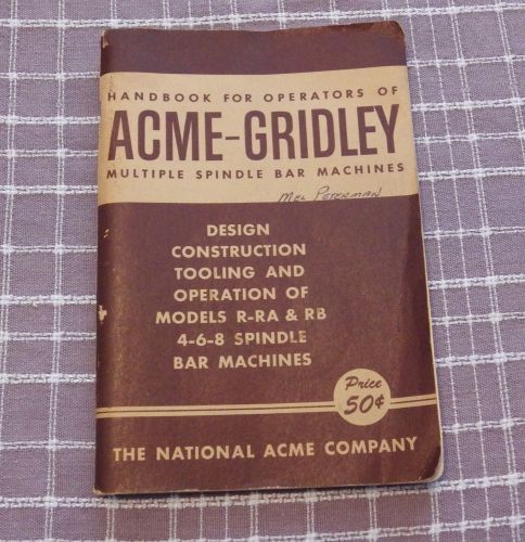 ACME-GRIDLEY HANDBOOK FOR OPERATORS