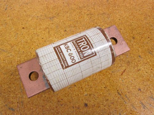 TRON KBC 600 Rectifier Fuse 600A 600V New