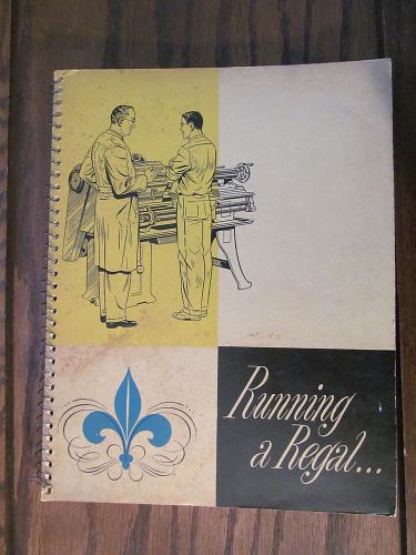 1950 LeBlond Regal 13&#034;-24&#034; Lathe Manual  Vintage Original Running A Regal