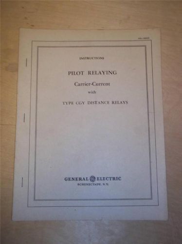Vtg GE General Electric Manual~Carrier-Current Pilot Relaying CGY~1944