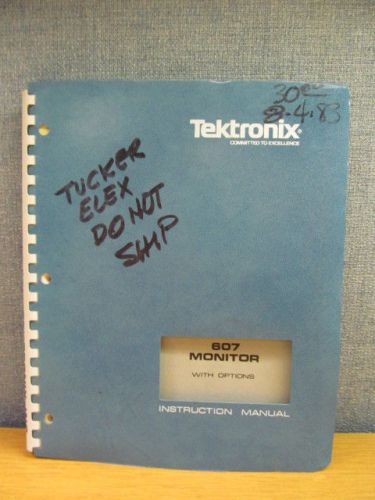 Tektronix 607 Monitor w/Options Operating Maintenance Inst Manual/schematics