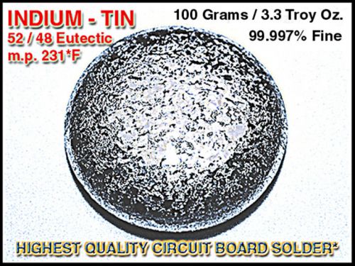 Indium-tin 52/48 eutectic solder alloy m.p.231°f 100 grams 99%+ aerospace grade for sale
