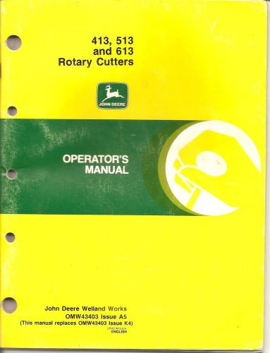 John Deere 413, 513 &amp; 613 Rotary Cutters Operator&#039;s Manual