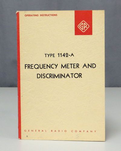 General Radio Type 1142-A Frequency Meter &amp; Discriminator Operating Instructions