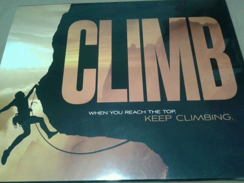 CLIMB when you reach the  Keep climbing TOP poster picture 20x16 to inspire you