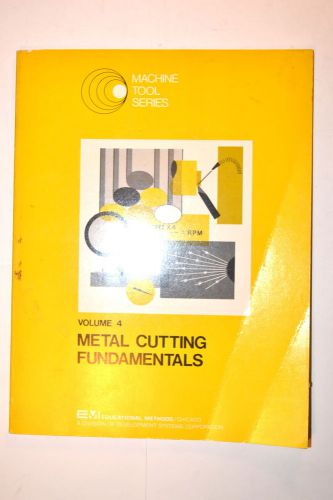 Machine tool series book manual v.4 metal cutting fundamentals 1974 #rb40 id for sale
