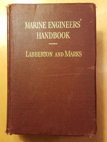Marine Engineers&#039; Handbook - Labberton &amp; Marks 1945 - 1st edition
