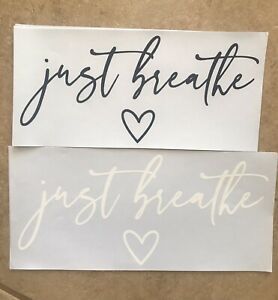 “just breathe” screen print transfer| 5 Black | 3 White