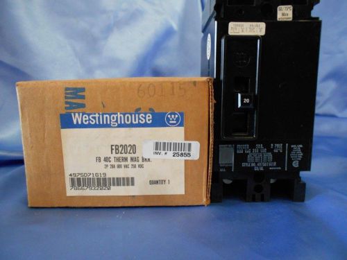 Westinghouse FB2020 Circuit Breaker 2 Pole 20 Amp 600 VAC 250 VDC, New Surplus