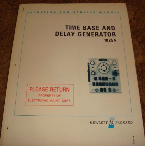 TIME BASE AND DELAY GENERATOR 1825A OPERATING &amp; SERVICE MANUAL HEWLETT PACKARD