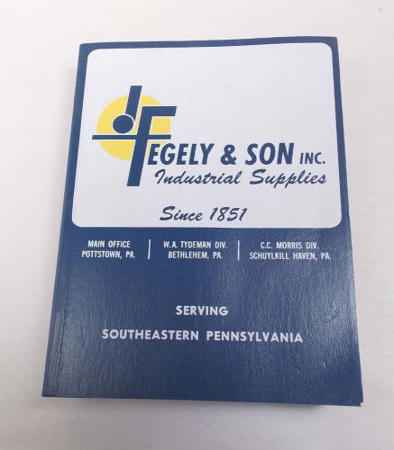 Vintage J. FEGELY &amp; SON, Inc. Industrial Supplies Catalog 1974  Pottstown, PA
