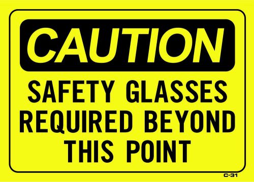 Caution safety glasses required beyond this point 10&#034;x14&#034; sign c-31 for sale