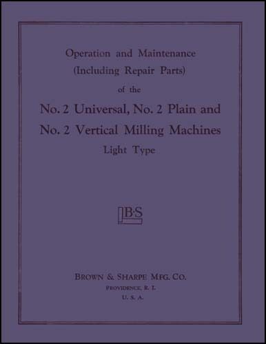 Brown &amp; Sharpe No.2 Light Parts &amp; Ops Manual Vert. Horiz. Univers.