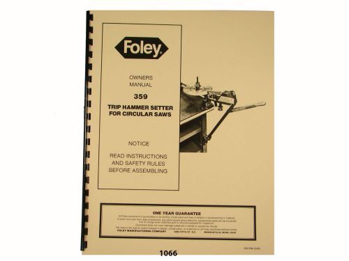 Foley belsaw  model 359 trip hammer setter for circular saws owner manual * 1066 for sale