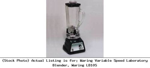 Waring Variable Speed Laboratory Blender, Waring LB10S