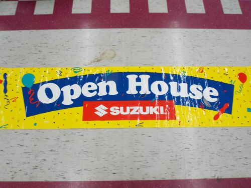SUZUKI OPEN  HOUSE BANNER SIGN 34 in x 144 in with 10 GROMMETS FOR EASY HANGING