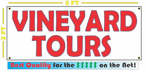 VINEYARD TOURS Banner Sign NEW Larger Size for Wine Country Liquor Store