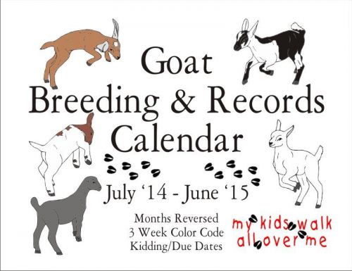KIDS WALK Goat Breeding and Kidding Calendar - July2014-June2015