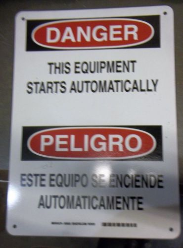 DANGER THIS EQUIPMENT STARTS AUTOMATICALLY BILINGUAL 10&#034; X 14&#034; SIGN   (R4)