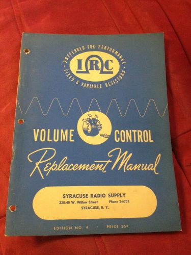 VINTAGE IRC VOLUME CONTROL REPLACEMENT MANUAL 156 PAGE VARIABLE RESISTORS