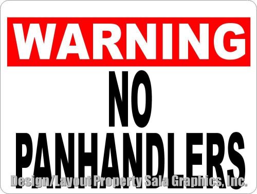Warning no panhandlers sign. prevent panhandling on your premises with signs for sale