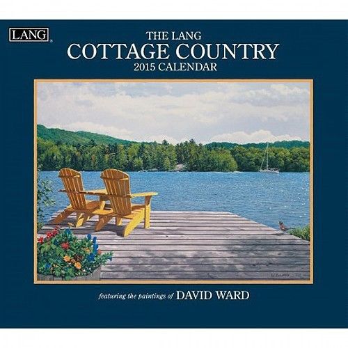 2015 LANG WALL CALENDAR - COTTAGE COUNTRY, artwork by David Ward