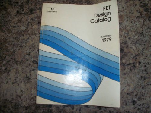 SILICONIX FET Design Catalog November 1979 Original