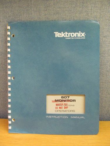 Tektronix 607:  Monitor with Options Operators Instruction Manual