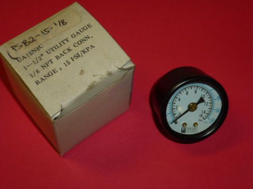 NOS! AIR PRESSURE GAUGE, PSB2 - 15, 15 PSI, 1-1/2&#034; FACE, BACK MOUNT, 1/8&#034; NPT