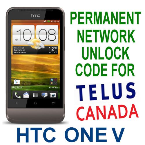 HTC NETWORK  UNLOCK FOR TELUS CANADA HTC  ONE V ONLY