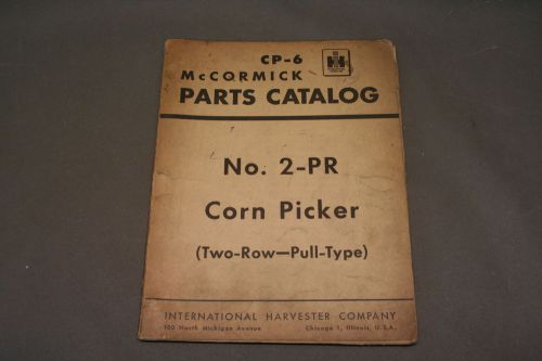 International Harvester No. 2-PR Corn Picker Parts Catalogl