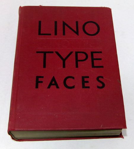 LINO TYPE - Mergenthaler Specimen Book of Linotype Faces - Pages to XXXIX + 1215