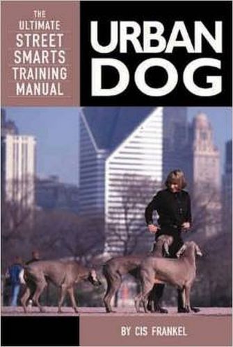 URBAN DOG The Ultimate Street Smarts Training Manual City Dog Book NEW Thanks