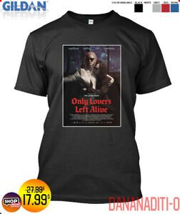 New 2021 Only Lovers Left Alive Movie 2013 Classic Gildan T-Shirt Size S to 2XL