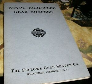Fellows 7-type high -speed gear shapers manual  book Springfield VT Vermont 1951
