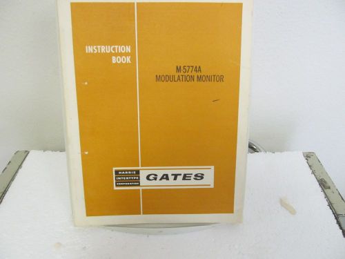 Gates M-5774A Modulation Monitor Instruction Book w/schematic
