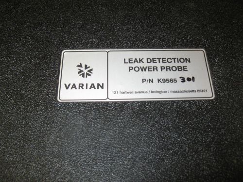 Varion Leak Detection Power Probe Model#-K9565-301/0991-K9565-301
