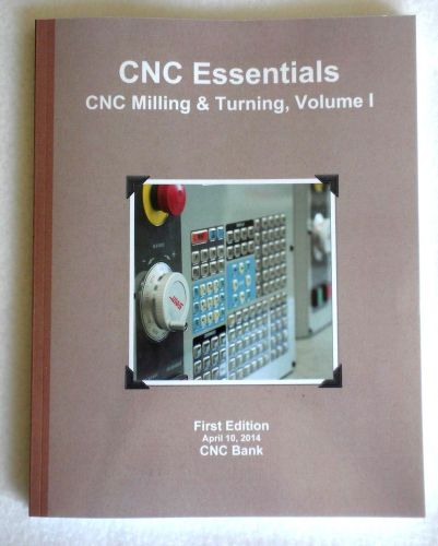 Cnc essentials vol. 1 milling &amp; turning operations - metal cutting technology for sale