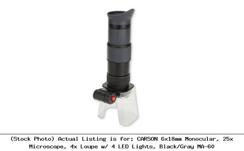 Carson 6x18mm monocular, 25x microscope, 4x loupe w/ 4 led lights, black/: ma-60 for sale