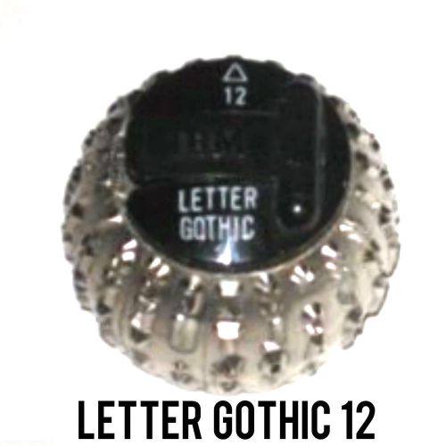 IBM Selectric Font Type Typewriter Ball Element LETTER GOTHIC 12 Free Shipping!!