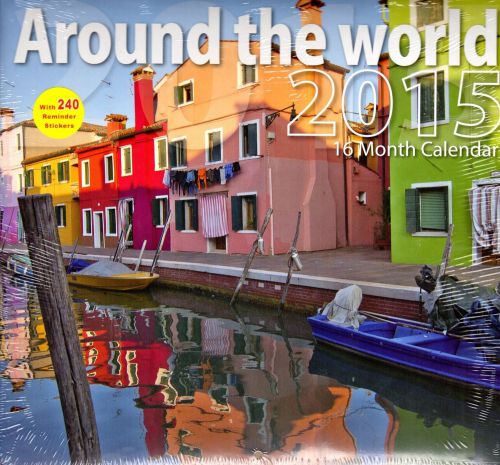 Around the World - 2015 16 Month WALL CALENDAR with 240 Stickers - 12x11