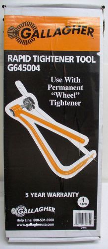 GALLAGHER RAPID TIGHTENER TOOL Permanent Fence Self-ratcheting G645004 NEW