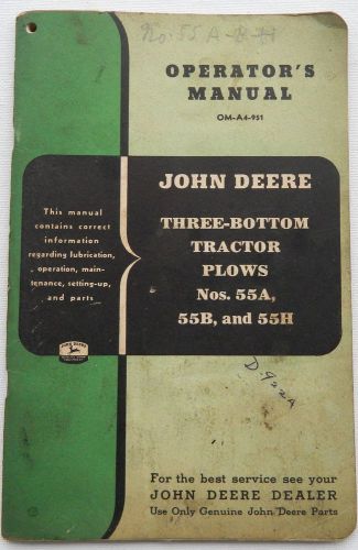 John Deere 3-Bottom Tractor Plows Nos 55A 55B 55H Operator&#039;s Manual OM-A4-951