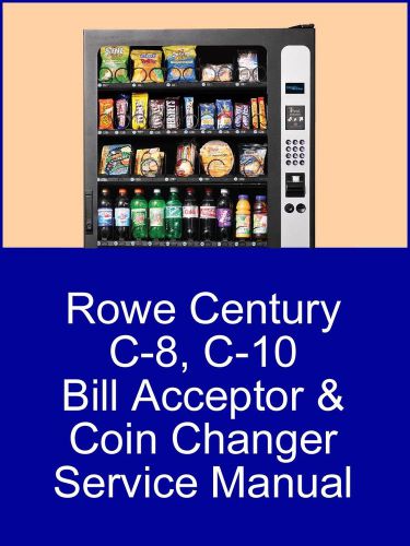 Rowe Century C-8, C-10 Bill &amp; Coin Changer Service Manual &amp; Parts Catalog PDF