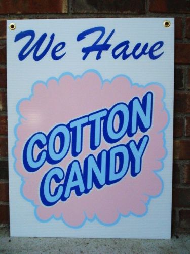 We Have COTTON CANDY Coroplast SIGN New! 18x24