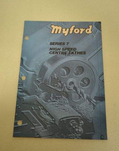 MYFORD SERIES 7 HIGH SPEED CENTER LATHE CATALOG Brochure , No. 757 (JRW #008)