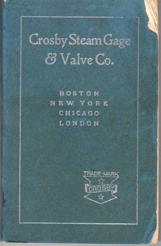 CROSBY STEAM GAGE &amp;  VALVE CO CATALOG 1904   VALVES WHISTLES GAGES ETC