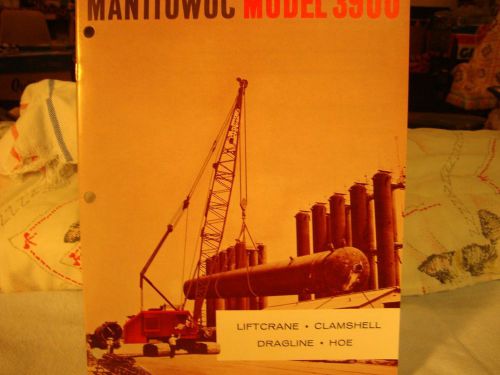 Manitowoc 3900 Liftcrane-Clamshell-Dragline-Hoe 1963  20 pages