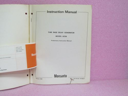 Monsanto Manual 6131A Time Base Delay Generator Prelim. Instr. Man. w/Schematics